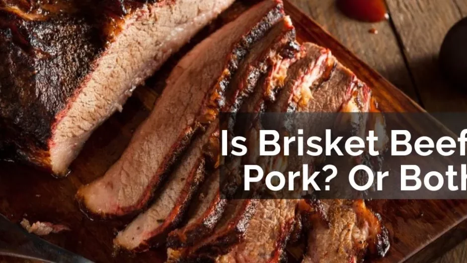 Is Brisket Beef or Pork? or Both?
