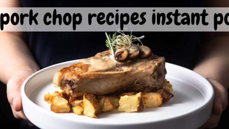 pork chop recipes instant pot